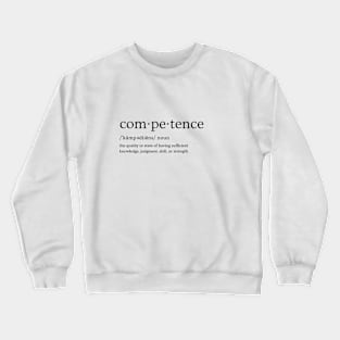 Competence Definition - Black for Light Colors Crewneck Sweatshirt